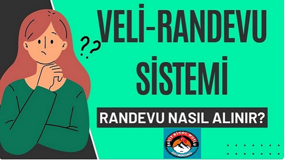 VELİ RANDEVU SİSTEMİ AÇILDI